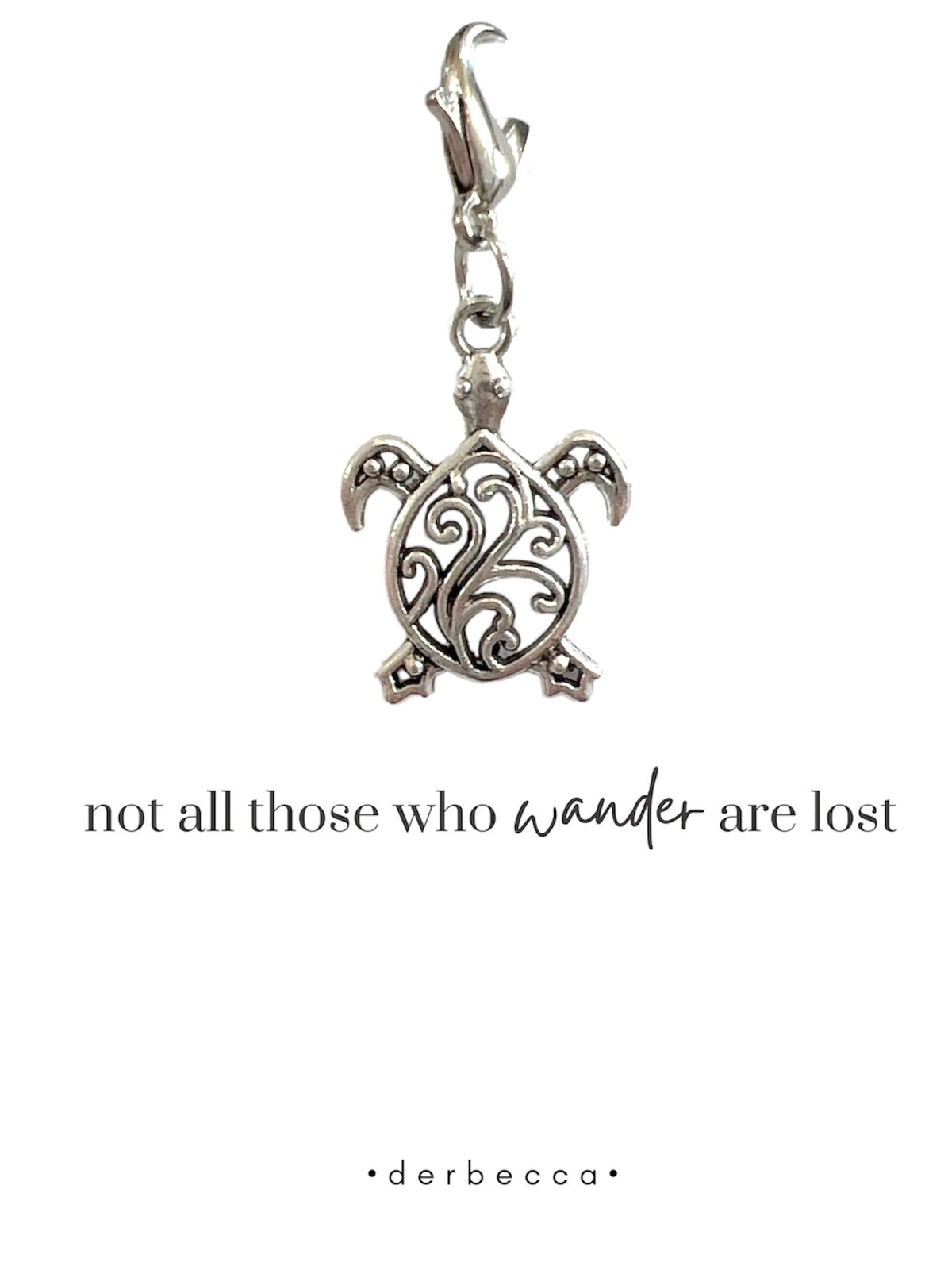 Scroll Sea Turtle Pendant Charm with Lobster Claw Clasp and Pem/Saying Verse card that reads "not all those who wander are lost"