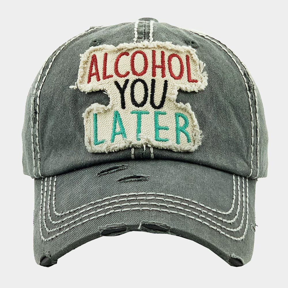 Vintage Distressed Cap 'Alcohol You Later'
