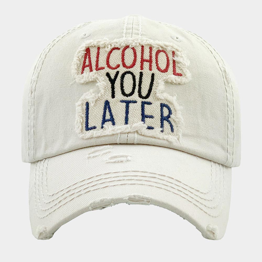 Vintage Distressed Cap 'Alcohol You Later'