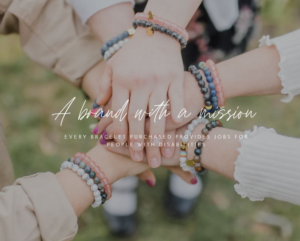 The Spotlight Project Bracelets - A brand with a mission; provide jobs for people with disabilities