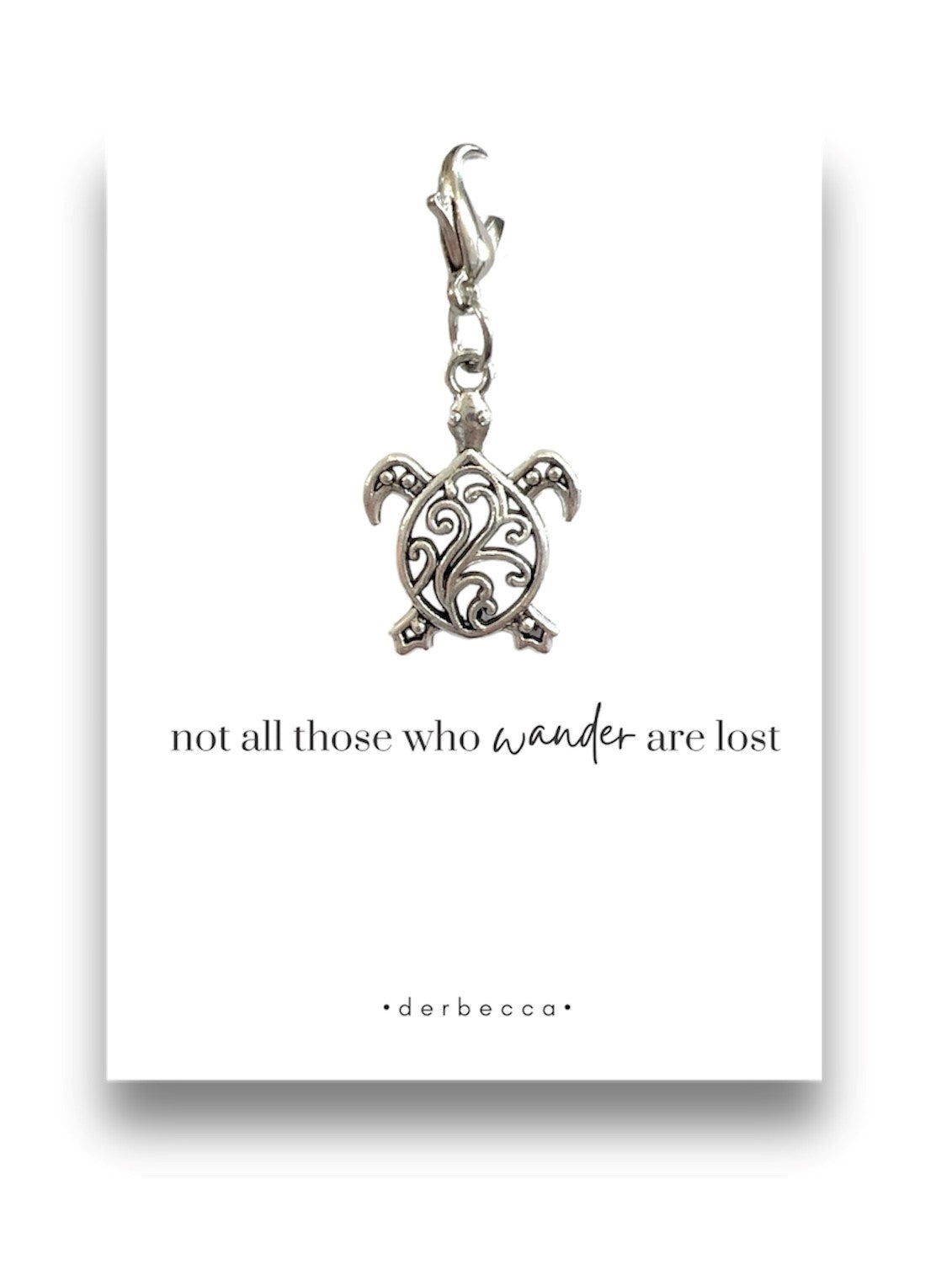 Scroll Sea Turtle Pendant Charm with Lobster Claw Clasp and Pem/Saying Verse card that reads "not all those who wander are lost"