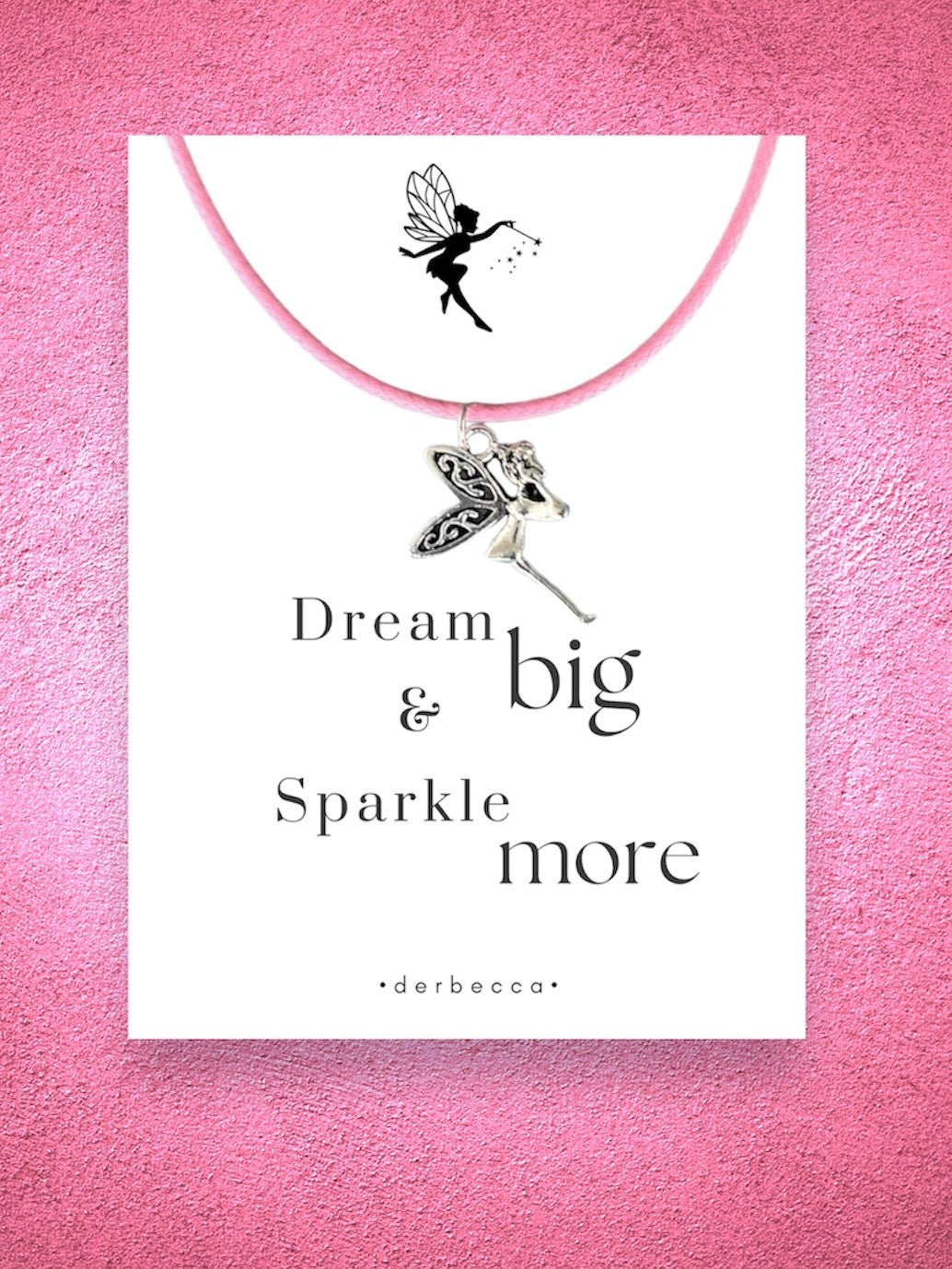 Fairy Charm Pendant Necklace on Message Poem Verse Card that reads "Dream big & Sparkle more" with a pink cord and lobster claw clasp closure