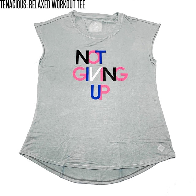 Tenacious Relaxed Workout Tee Large Not Giving Up