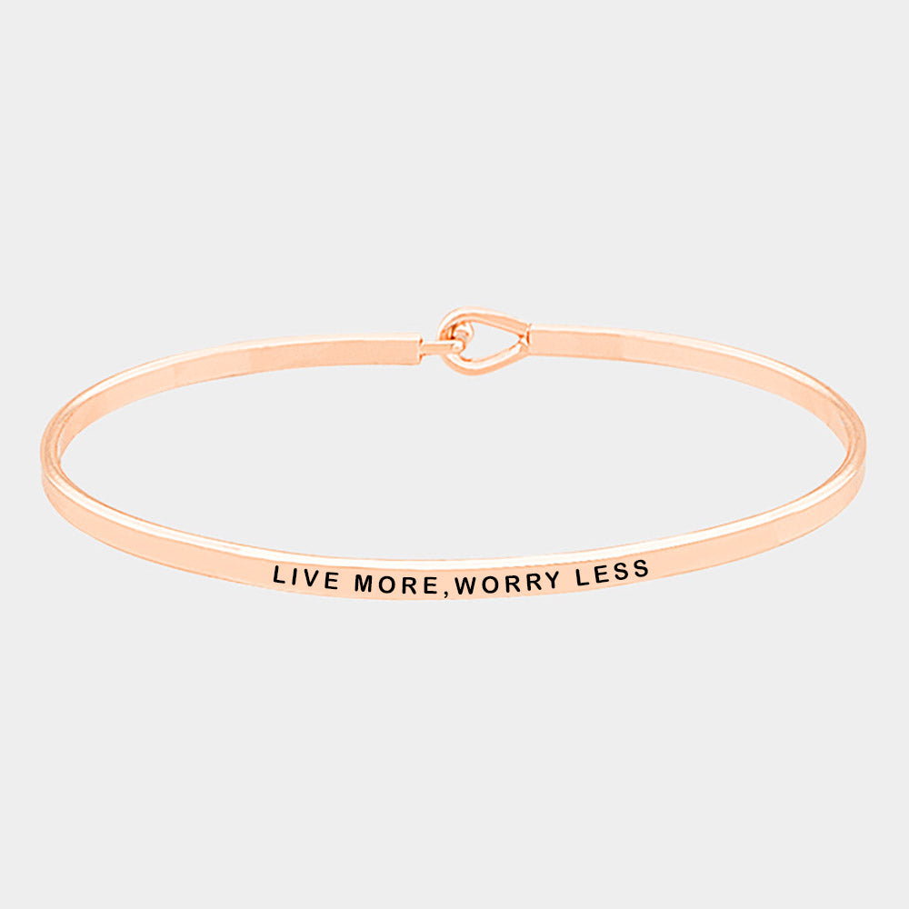Live More, Worry Less Bangle Hook Message Bracelet
