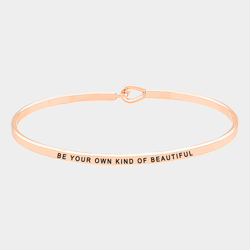 Be Your Own Kind of Beautiful Bangle Hook Message Bracelet