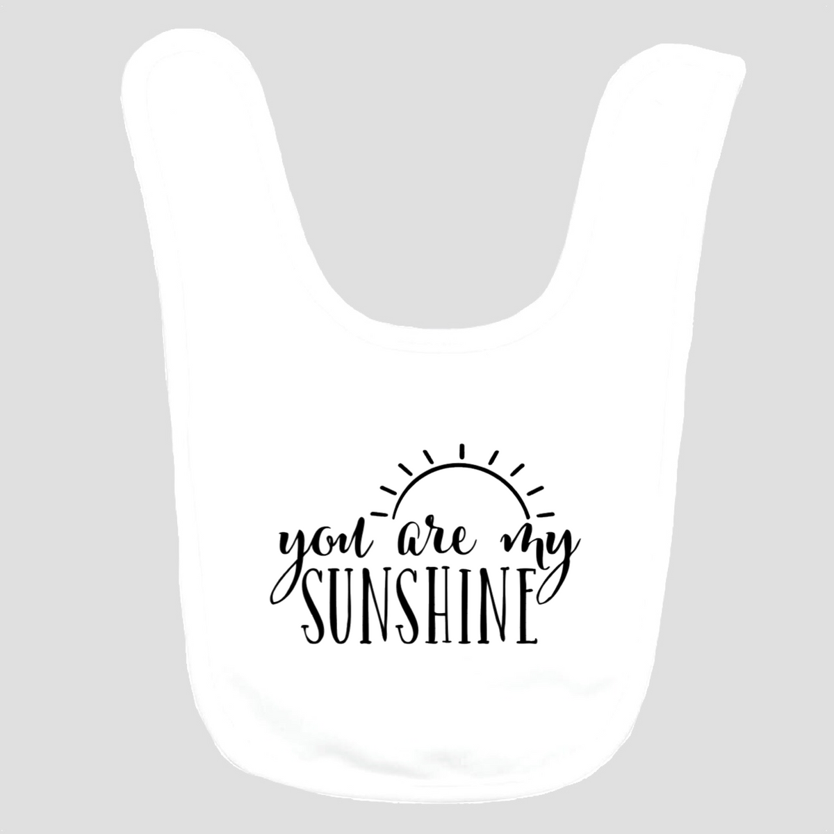 Baby Bib: You are my Sunshine