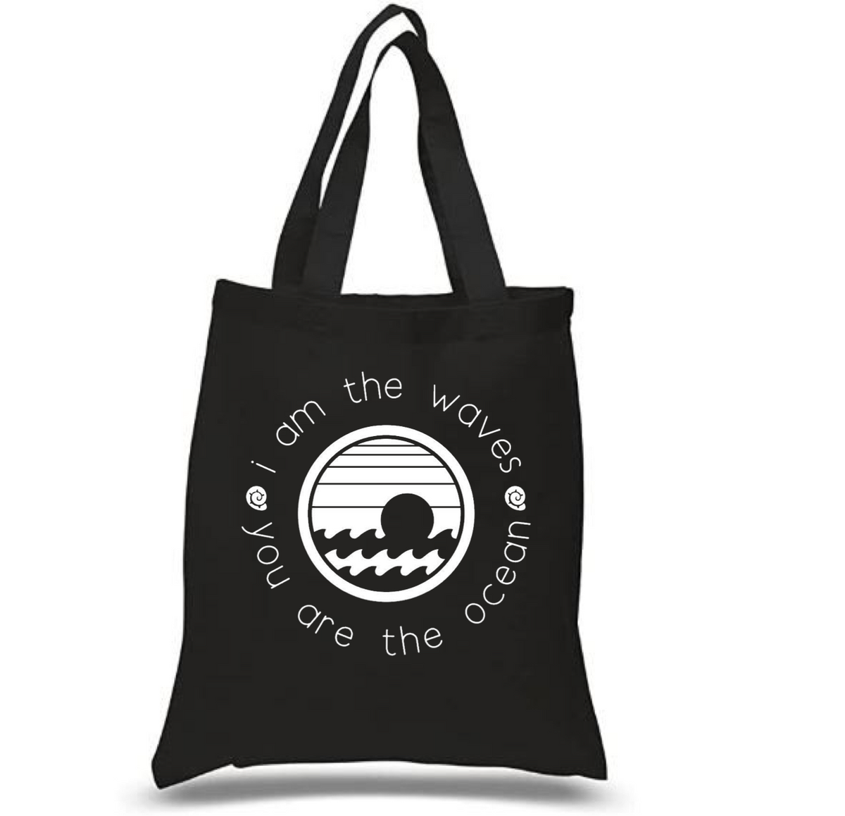 Tote Bag: I am the Waves | You are the Ocean