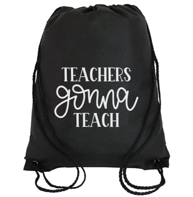 Cinch Bag: Teachers Gonna Teach